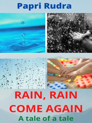 cover image of Rain, Rain Come Again